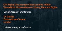 British Academy Conference: Civil Rights Documentary Cinema and the 1960s